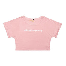 Load image into Gallery viewer, Still Drunk From Yesterday rolled sleeve crop tee (Pink) front