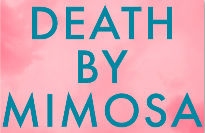 Death By Mimosa Pink Skies